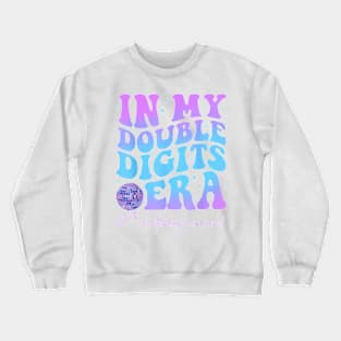 In My Double Digits Era 10th Birthday Version Groovy Retro T-Shirt Crewneck Sweatshirt